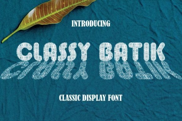 Classy Batik: A Playful Typeface for Modern Editorial Design